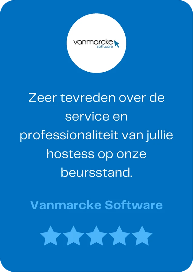 Vanmarcke Software over Team WAUW: &ldquo;Zeer tevreden over de service en professionaliteit van jullie hostess op onze beursstand.&rdquo;