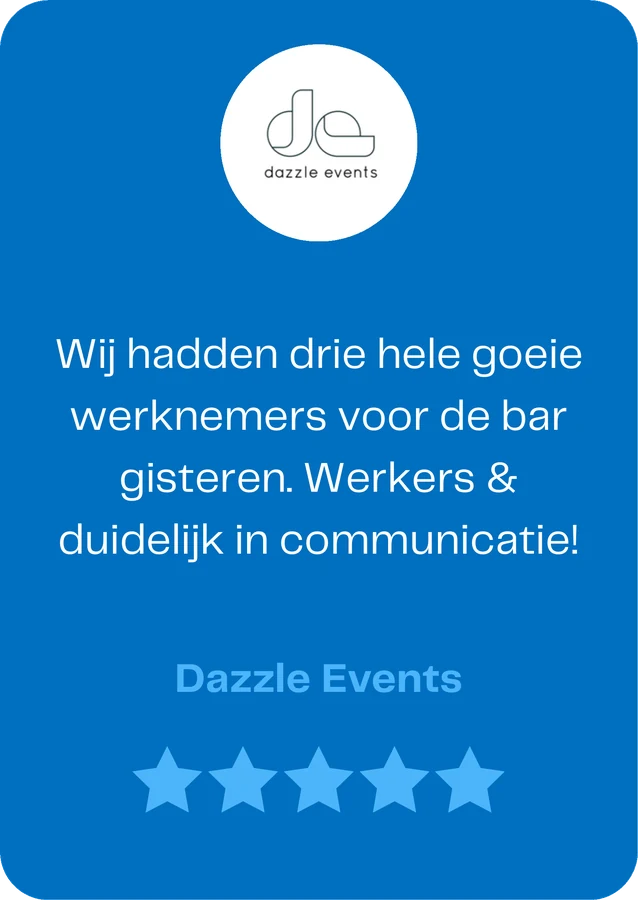 Dazzle Events over Team WAUW: &ldquo;Wij hadden drie hele goeie werknemers voor de bar gisteren. Werkers & duidelijk in communicatie!&rdquo;